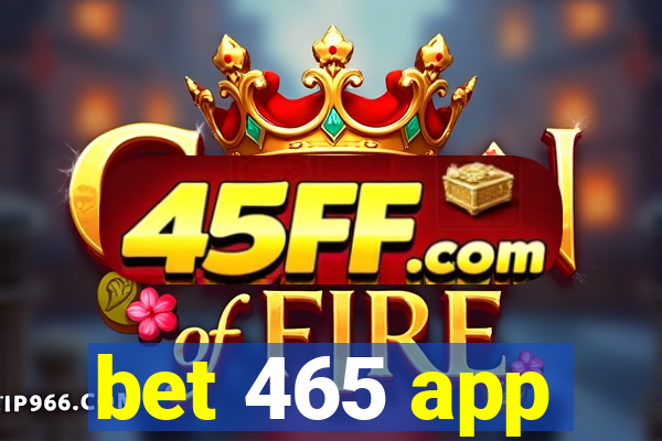 bet 465 app